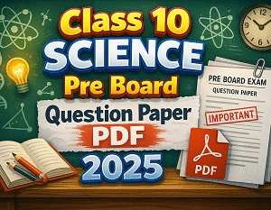 X_pre_Board_Science_Question_Paper_2025_Pdf