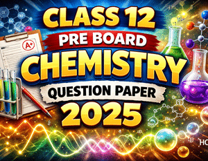 XII_Pre_Board_Chemistry_2025_Question_Paper_Pdf
