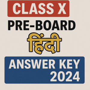 X_Pre_Board_Hindi_2024_Key
