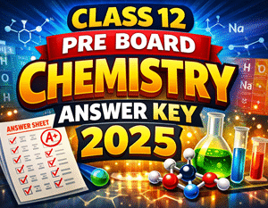 XII_Pre_Board_Chemistry_Answer_Key_2025_Pdf
