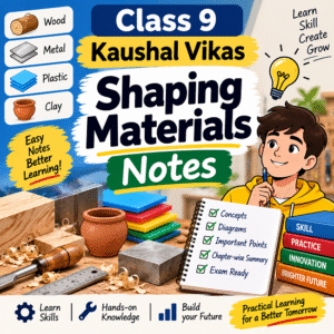 Shaping Materials Notes